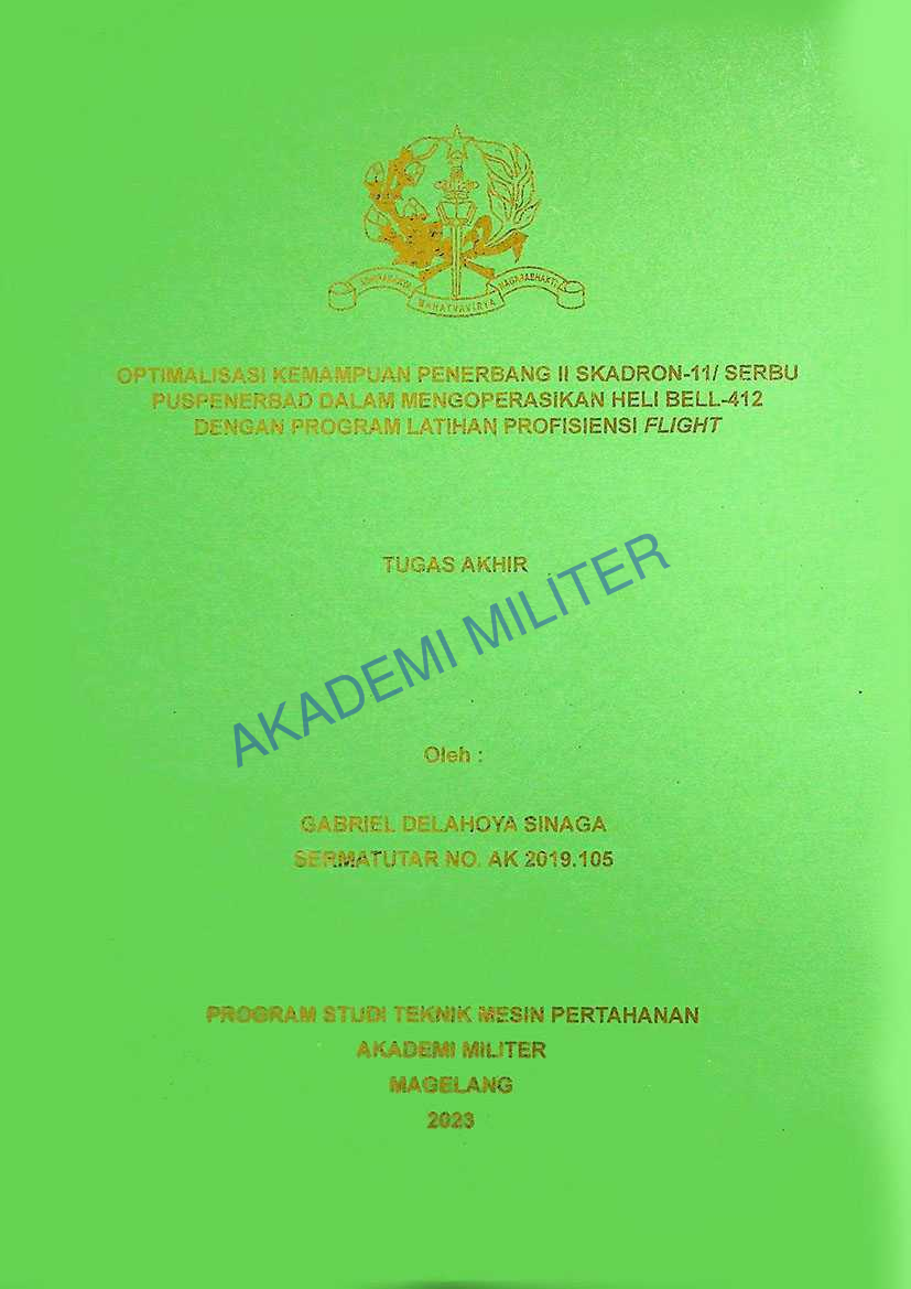 OPTIMALISASI KEMAMPUAN PENERBANG II SKADRON-11/SERBU PUSPENERBAD DALAM MENGOPERASIKAN HELI BELL-412 DENGAN PROGRAM LATIHAN PROFISIENSI FLIGHT